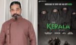 Kamal Hassan – The kerala Story